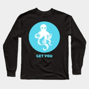 Get You Funny T-shirt Design Long Sleeve T-Shirt